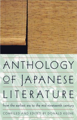 Anthology of Japanese Literature: From the Earliest Era to the Mid-Nineteenth Century (hftad)