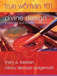 True Woman 101: Divine Design (häftad)