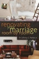 Renovating Your Marriage Room by Room (häftad)