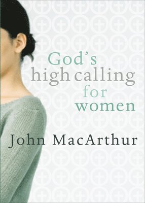 God's High Calling For Women (hftad)