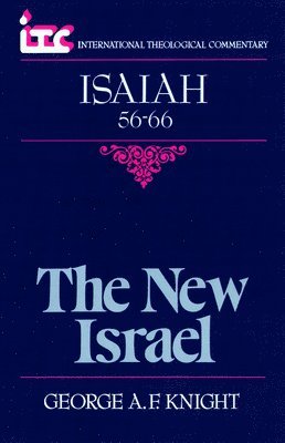 The New Israel: A Commentary on the Book of Isaiah 56-66 (hftad)