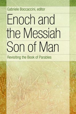 Enoch and the Messiah Son of Man (inbunden)