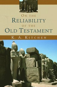 On the Reliability of the Old Testament (häftad)