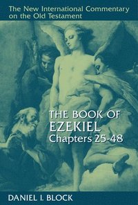 The Book of Ezekiel: Chapters 25-48 (inbunden)