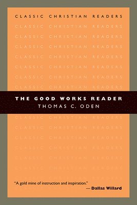 The Good Works Reader (hftad)