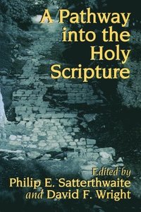 A Pathway into the Holy Scripture (häftad)