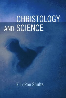 Christology and Science (inbunden)