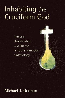 Inhabiting the Cruciform God (inbunden)