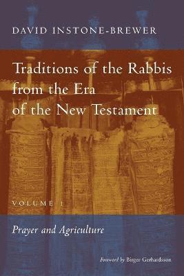 Traditions of the Rabbis from the Era of the New Testament, volume 1 (hftad)