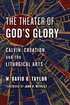 Theater of God's Glory