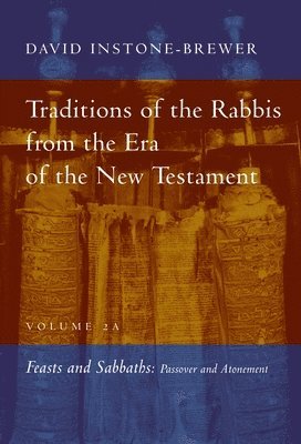 Traditions of the Rabbis from the Era of the New Testament, Volume 2A (h�ftad)