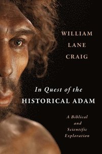 In Quest of the Historical Adam (inbunden)
