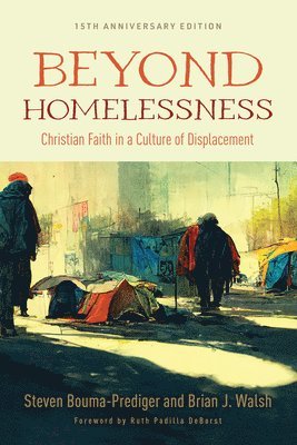 Beyond Homelessness, 15th Anniversary Edition (inbunden)