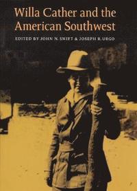 Willa Cather and the American Southwest (inbunden)
