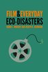 Film and Everyday Eco-disasters