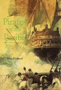 Pirates of the Pacific, 1575-1742 (häftad)