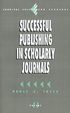 Successful Publishing in Scholarly Journals