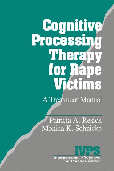 Cognitive Processing Therapy for Rape Victims (inbunden)