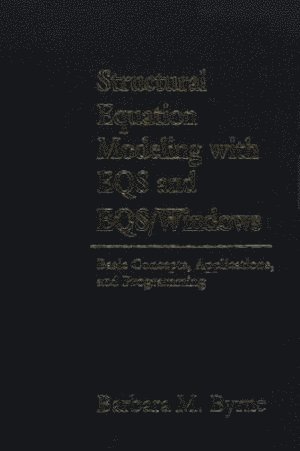 Structural Equation Modeling with EQS and EQS/WINDOWS (häftad)