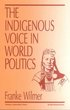 The Indigenous Voice in World Politics