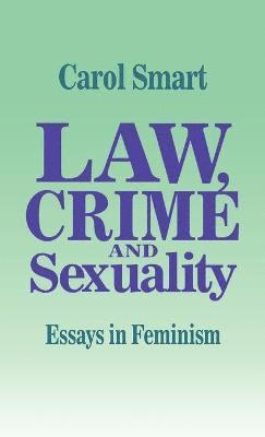 Law, Crime and Sexuality (inbunden)