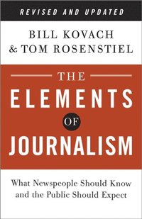 Elements of Journalism, Revised and Updated 3rd Edition (e-bok)