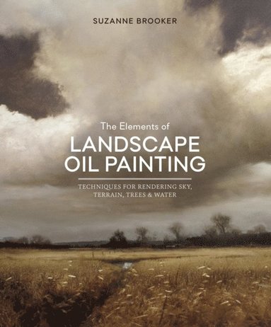 Elements of Landscape Oil Painting (inbunden)