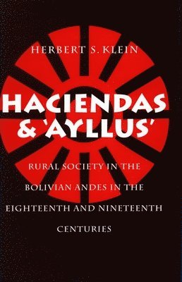 Haciendas and Ayllus (inbunden)