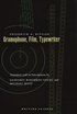 Gramophone, Film, Typewriter