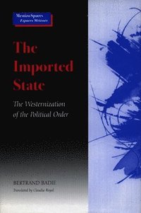 The Imported State (häftad)
