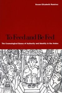 To Feed and Be Fed (inbunden)
