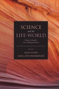 Science and the Life-World (inbunden)