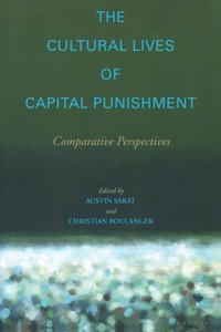 Cultural Lives of Capital Punishment (e-bok)