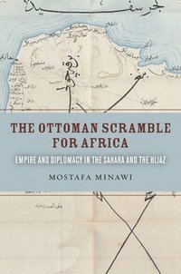 The Ottoman Scramble for Africa (inbunden)