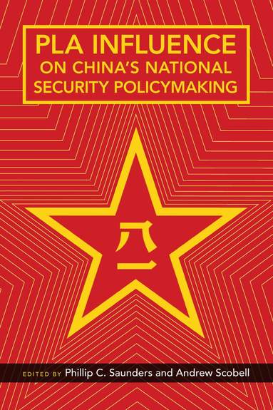 PLA Influence on China's National Security Policymaking (inbunden)