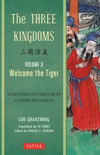 The Three Kingdoms, Volume 3: Welcome The Tiger: Volume 3 (häftad)