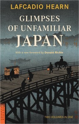 Glimpses of Unfamiliar Japan (häftad)
