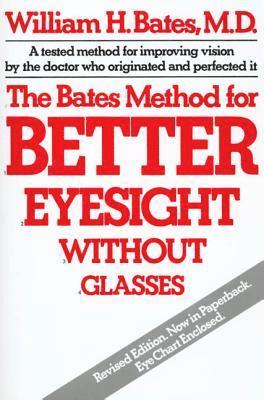 The Bates Method for Better Eyesight without Glasses (inbunden)