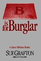 B Is for Burglar: A Kinsey Millhone Mystery (inbunden)