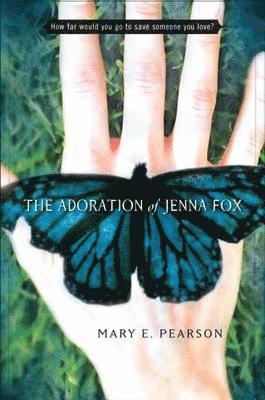 The Adoration of Jenna Fox (inbunden)