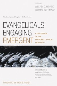 Evangelicals Engaging Emergent (e-bok)
