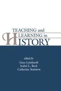 Teaching and Learning in History (inbunden)