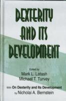 Dexterity and Its Development (inbunden)