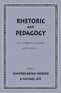Rhetoric and Pedagogy (inbunden)