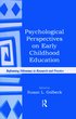 Psychological Perspectives on Early Childhood Education