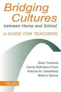 Bridging Cultures Between Home and School (häftad)