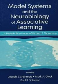 Model Systems and the Neurobiology of Associative Learning (inbunden)