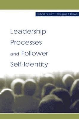 Leadership Processes and Follower Self-identity (inbunden)