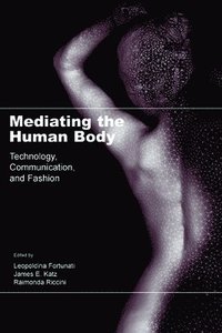 Mediating the Human Body (inbunden)