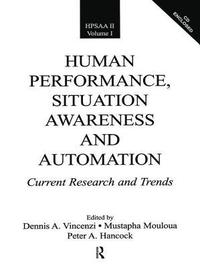 Human Performance, Situation Awareness, and Automation (häftad)